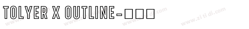Tolyer X Outline字体转换